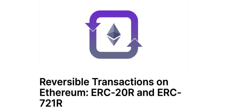 研究员提以太坊可逆交易标准ERC-20R、ERC-721R！社群反应两极化插图