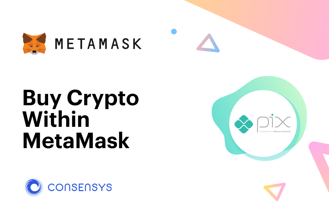 MetaMask与巴西央行支付系统Pix整合 可用法币BRL买加密币插图