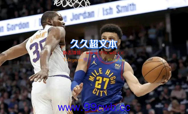 太阳对阵掘金G2：杜兰特死神模式消失，约基奇不愧真正的MVP！插图1